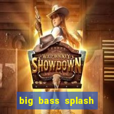 big bass splash demo betano